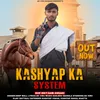 About Kashyap Ka System (Haryanvi) Song
