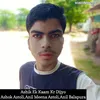 About Ashik Ek Kaam Kr Dijyo Song