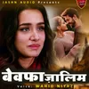 About Bewafa Jalim (Hindi Song) Song
