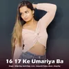 About 16 17 Ke Umariya Ba Song