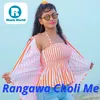 Rangawa Choli Me