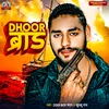 About Dhoor Brand Song