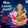 About Maa Laxmi Aarti Om Jai Laxmi Mata Song