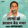 Laga Ke Aasan Baith Gaya (Hindi)