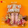 About Jay Jay Ho Ganpati Song