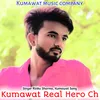 Kumawat Real Hero Ch (Rajasthani)