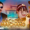 About Nachdeu Maichang Song