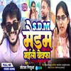 Sdm Maidam Bhaili Bewafa