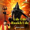 About Ude Ude Raakh Ude Song