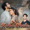 About Kaha Chale (Hindi) Song