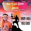 About Tut Liya Sans Bhole Song