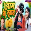 About Aam Ke Swad Song