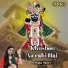 About Khusboo Aa Rahi Hai Song