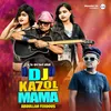 Dj Kajol Mama