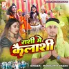 About Rashi Me Kailashi Song