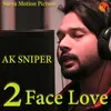 About 2 Face Love (Hindi) Song
