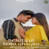 About Beutiful Tero Ghagro (Uttrakhandi) Song