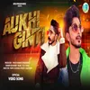 About Aukhi Ginti (Punjabi) Song
