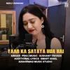 About Yaar Ka Sataya Hua Hai Song