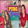 About Pubg Ke Pyar Seema Haider Sachin (Bhojpuri) Song
