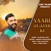 About Yaari Gujjar Ki Song