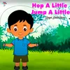 Hop A Little Jump A Little (English)