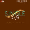 About Single Life Song