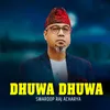 About Dhuwa dhuwa Song