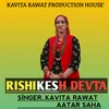 About Rishikesh Devta Song