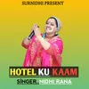 About Hotel Ku Kaam (Gadwali song) Song