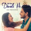 About Jldi Ajyo Diwali Pe Song