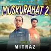 About Muskuraahat 2 Song