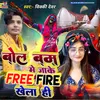 Bol Bam Mein Jaake Free Fire Khelhi (Bhojpuri)