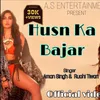 About Husn Ka Bajar (Hindi) Song