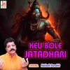 Keu Bole Jatadhari (Bengali)