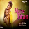 About Mone Titan Song