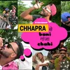 Chhapra Se Bani  Gaja Chahi