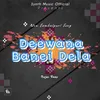 Deewana Banei Dela (Sambalpuri)