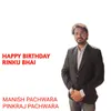 Happy Birthday Rinku Bhai