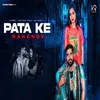 About Pata Ke Rahenge Song