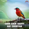 About Chin Chin Karti Aai Chidiyan Song