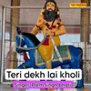 About Teri Dekh Lai Kholi Song