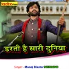 About Darti Hai Sari Duneya (Hindi) Song