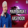 Main Banda E Aasi Hoon