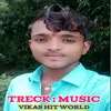 About Vikas Chauhan Treck Music (Bhojpuri) Song