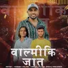 Valmiki Jath (Feat. Sadhu Makwana)