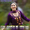 About Teri Yaadein Me Sureshi Song