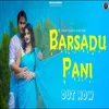 About Barsadu Pani Song