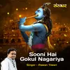 About Sooni Hai Gokul Nagariya Song