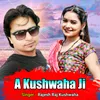 About A Kushwaha Ji (Bhojpuri) Song